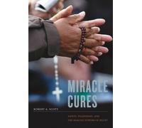 Robert A. Scott Miracle Cures (Copertina rigida)