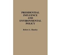 Robert A. Shanl Presidential Influence and Environmental Poli (Copertina rigida)