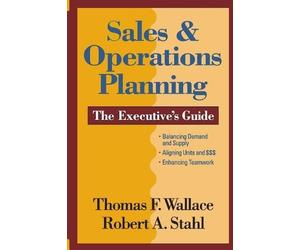 Robert a Stahl Thomas F Sales & Operations Planning The Executive' (Tascabile)