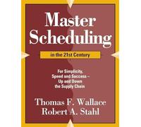 Robert a Stahl Thomas F Wallac Master Scheduling in the 21st Centur (Tascabile)