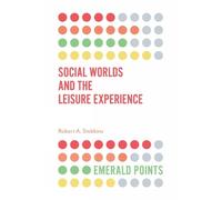 Robert A. Stebbins Stebbins Social Worlds and the Leisure Experience (Tascabile)