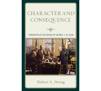 Robert A. Strong Character and Consequence (Tascabile)