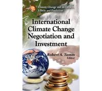 Robert A Tamm International Climate Change Negotiation & Inve (Copertina rigida)