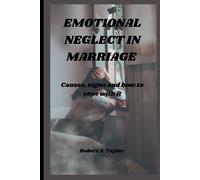 Robert A Taylor Emotional Neglect in Marriage (Tascabile)