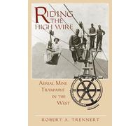 Robert A. Trennert Riding the High Wire (Tascabile)