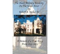 Robert A Walker The Black Military Academy on the James River (Tascabile)