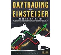 Robert a Wilson DAYTRADING FÜR EINSTEIGER - Traden wie ein Profi (Tascabile)