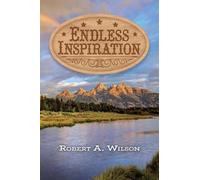 Robert A. Wilson Endless Inspiration (Tascabile)