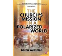 Robert Aaron Wessman Church's Mission in a Polarized World (Tascabile) Magenta