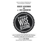 Robert Ackerman J Ibeh Agbanyim The Importance of Wise Decisions (Tascabile)