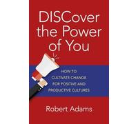 Robert Adams DISCover the Power of You - How to cultivate change for (Tascabile)