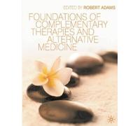 Robert Adams Foundations of Complementary Therapies and Alternative (Tascabile)