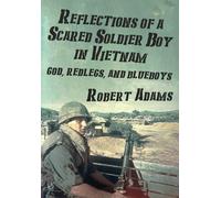 Robert Adams Reflections of a Scared Soldier Boy in Vietnam (Copertina rigida)