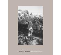 Robert Adams Robert Adams: Standing Still (Copertina rigida)
