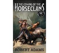 Robert Adams The Coming of the Horseclans (Tascabile) Horseclans
