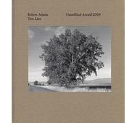 Robert Adams: Tree Line: The Hasselblad Award 2009