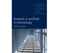 Robert Agnew Toward a Unified Criminology (Copertina rigida)