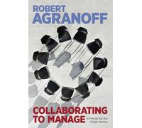 Robert Agranoff Collaborating to Manage (Tascabile)