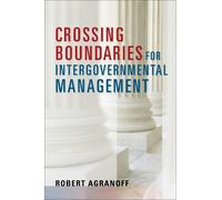 Robert Agranoff Crossing Boundaries for Intergovernmental Management (Tascabile)