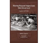 Robert Aguero Shearing Sheep and Angora Goats the Texas Way V (Copertina rigida)