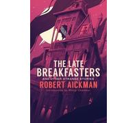 Robert Aickman The Late Breakfasters and Other Strange Stories (Vala (Tascabile)