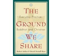 Robert Aitken David Steindl-Rast The Ground We Share (Tascabile)