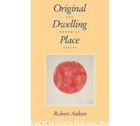 Robert Aitken Original Dwelling Place (Tascabile)