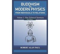 Robert Alan Paul Buddhism and Modern Physics 2nd Edition Volume 1 (Tascabile)