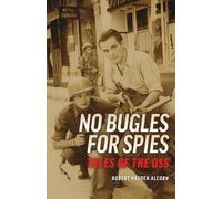 Robert Alcorn No Bugles for Spies (Tascabile)