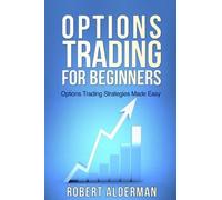 Robert Alderman Options Trading For Beginners (Tascabile)