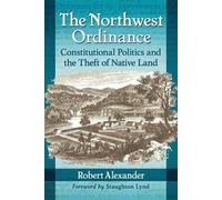 Robert Alexander The Northwest Ordinance (Tascabile)
