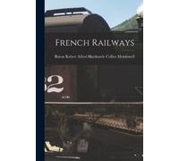 Robert Alfred Hardcastle C Monkswell French Railways (Tascabile)