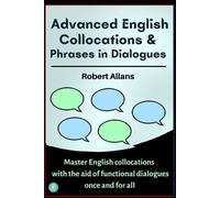 Robert Allans A Musta Advanced English Collocations & Phrases in Dia (Tascabile)