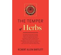 Robert Allen Bartlett Bartlett, Robert, Allen The Temper of Herbs (Tascabile)