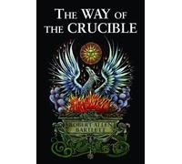 Robert Allen Bartlett The Way of the Crucible (Tascabile)