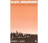 Robert Allen Black Awakening in Capitalist America: An Analytical Hi (Tascabile)