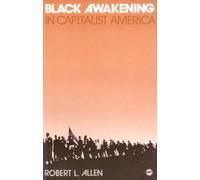 Robert Allen Black Awakening in Capitalist America: An Analytical Hi (Tascabile)