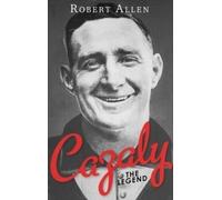Robert Allen Cazaly: The Legend (Copertina rigida)