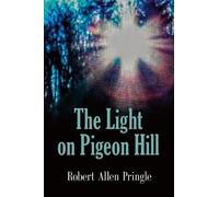 Robert Allen Pringle The Light on Pigeon Hill (Tascabile)