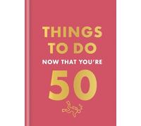 Robert Allen Things to Do Now That You're 50 (Copertina rigida)
