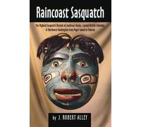 Robert Alley Raincoast Sasquatch (Tascabile)