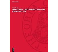 Robert Alt Herkunft Und Bedeutung Des Orbis Pictus (Copertina rigida)