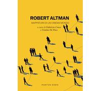 Robert Altman. Mappatura di un cinema mondo