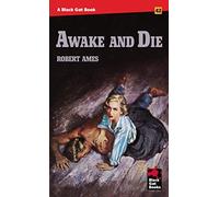 Robert Ames Awake and Die (Tascabile)