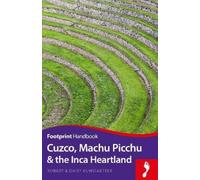 Robert and Daisy Kunstaetter Cuzco Machu Picchu & the Inca Heartland (Tascabile)