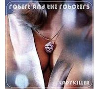 Robert And The Roboters - Ladykiller