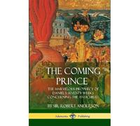 Robert Anderson The Coming Prince (Copertina rigida)