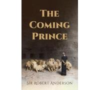 Robert Anderson The Coming Prince (Copertina rigida)