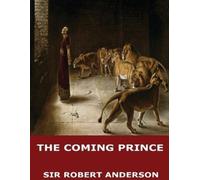Robert Anderson The Coming Prince (Tascabile)