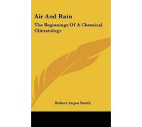 Robert Angus Smith Air And Rain (Copertina rigida)